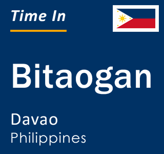 Current local time in Bitaogan, Davao, Philippines