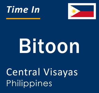 Current local time in Bitoon, Central Visayas, Philippines