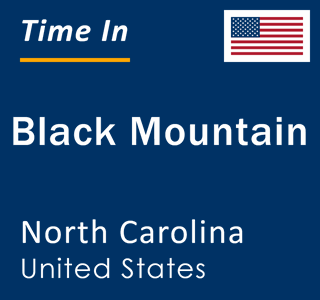 Current local time in Black Mountain, North Carolina, United States