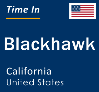 Current local time in Blackhawk, California, United States