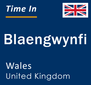 Current local time in Blaengwynfi, Wales, United Kingdom