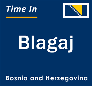 Current local time in Blagaj, Bosnia and Herzegovina