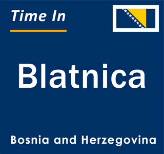 Current local time in Blatnica, Bosnia and Herzegovina