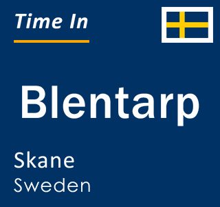 Current local time in Blentarp, Skane, Sweden