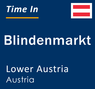 Current local time in Blindenmarkt, Lower Austria, Austria