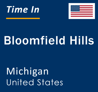 Current local time in Bloomfield Hills, Michigan, United States