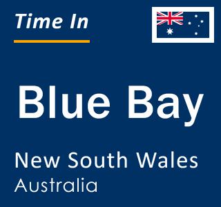 Current local time in Blue Bay, New South Wales, Australia