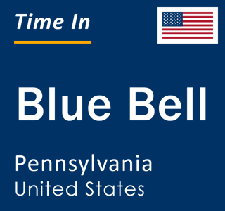 Current local time in Blue Bell, Pennsylvania, United States