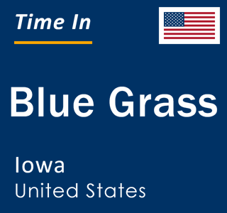 Current local time in Blue Grass, Iowa, United States