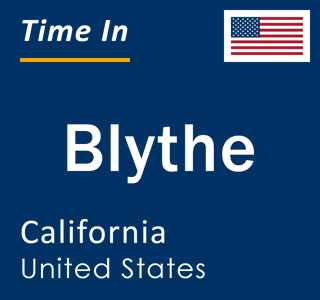 Current local time in Blythe, California, United States