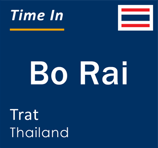 Current local time in Bo Rai, Trat, Thailand