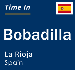 Current local time in Bobadilla, La Rioja, Spain