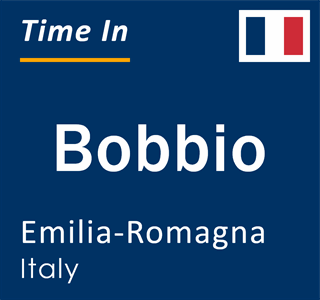 Current local time in Bobbio, Emilia-Romagna, Italy