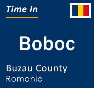 Current local time in Boboc, Buzau County, Romania