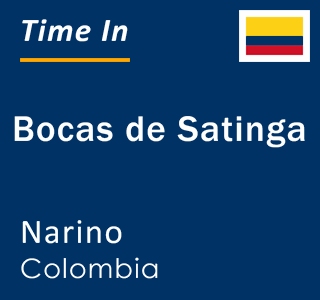 Current local time in Bocas de Satinga, Narino, Colombia