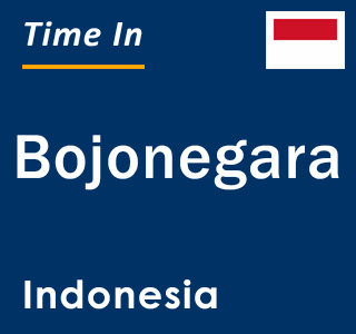 Current local time in Bojonegara, Indonesia