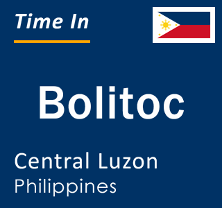 Current local time in Bolitoc, Central Luzon, Philippines