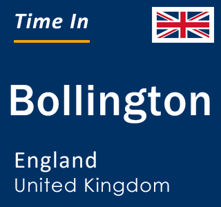 Current local time in Bollington, England, United Kingdom