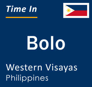 Current local time in Bolo, Western Visayas, Philippines