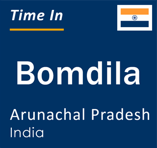 Current local time in Bomdila, Arunachal Pradesh, India