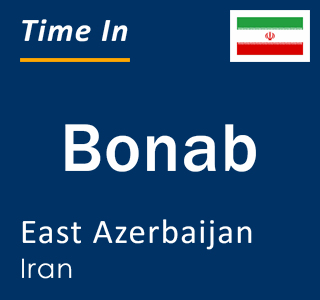 Current local time in Bonab, East Azerbaijan, Iran