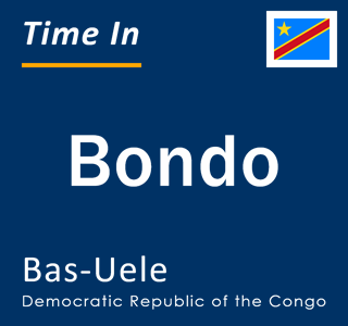 Current local time in Bondo, Bas-Uele, Democratic Republic of the Congo