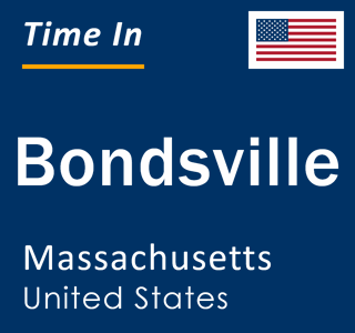 Current local time in Bondsville, Massachusetts, United States