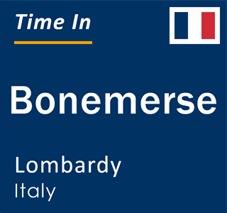 Current local time in Bonemerse, Lombardy, Italy