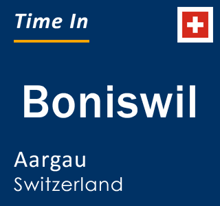 Current local time in Boniswil, Aargau, Switzerland