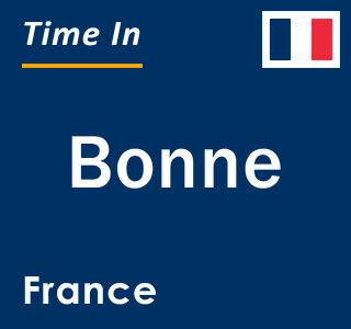 Current local time in Bonne, France