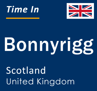 Current local time in Bonnyrigg, Scotland, United Kingdom