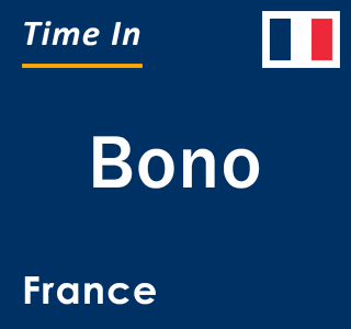 Current local time in Bono, France