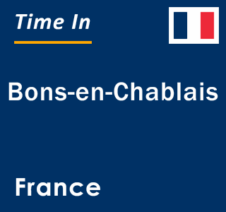 Current local time in Bons-en-Chablais, France