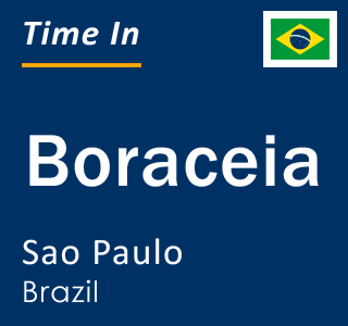 Current local time in Boraceia, Sao Paulo, Brazil