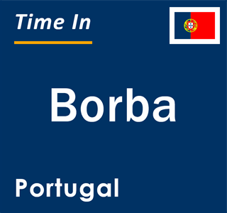 Current local time in Borba, Portugal