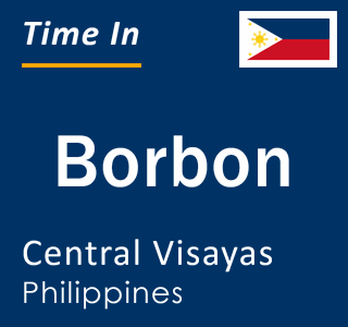 Current local time in Borbon, Central Visayas, Philippines