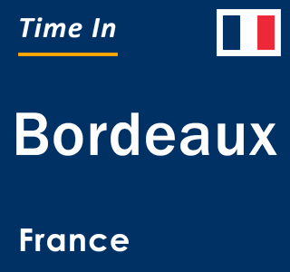 Current local time in Bordeaux, France