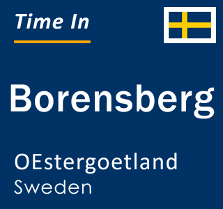 Current local time in Borensberg, OEstergoetland, Sweden