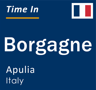 Current local time in Borgagne, Apulia, Italy