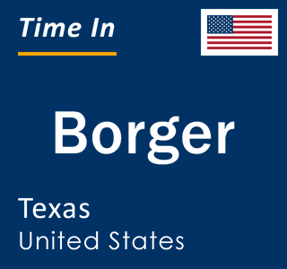 Current local time in Borger, Texas, United States