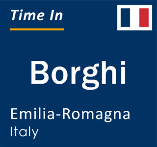 Current local time in Borghi, Emilia-Romagna, Italy