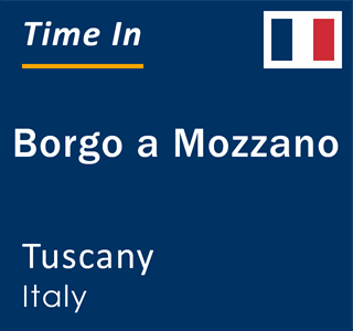 Current local time in Borgo a Mozzano, Tuscany, Italy