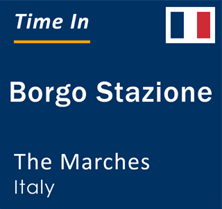 Current local time in Borgo Stazione, The Marches, Italy