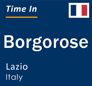 Current local time in Borgorose, Lazio, Italy