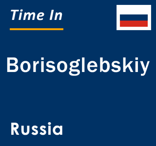 Current local time in Borisoglebskiy, Russia