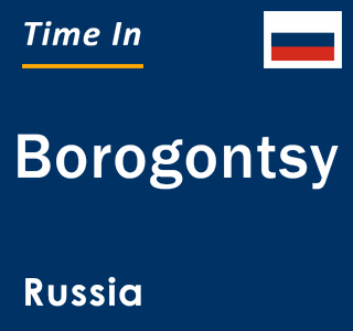 Current local time in Borogontsy, Russia