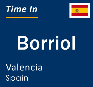 Current local time in Borriol, Valencia, Spain