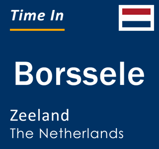 Current local time in Borssele, Zeeland, The Netherlands