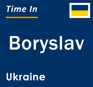 Current local time in Boryslav, Ukraine