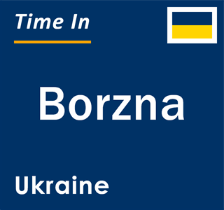 Current local time in Borzna, Ukraine